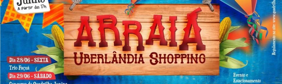 Arraiá do Uberlândia Shopping